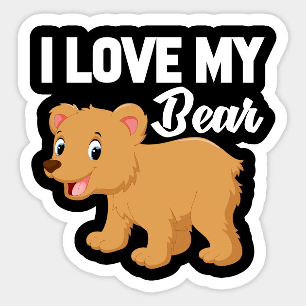 I Love My Bear Sticker by williamarmin